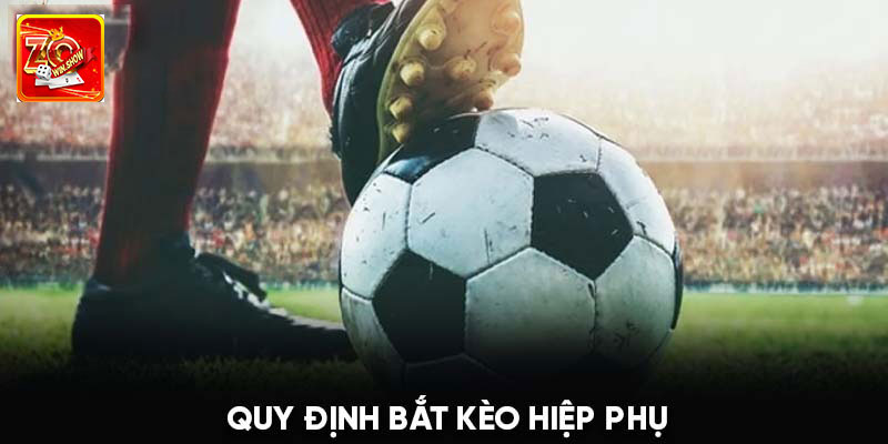 Kèo Hiệp Phụ: Bí Quyết Giúp Bet Thủ Thắng Khi Gia Nhập Zowin Bí quyết giúp bet thủ thắng lớn khi chơi kèo cược hiệp phụ