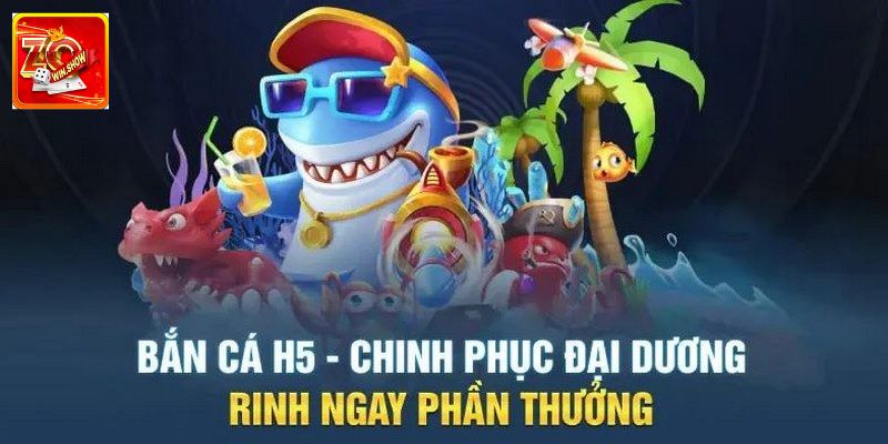 Bắn Cá H5 Zowin - Tựa Game Giải Trí Đổi Thưởng Đỉnh Cao Hướng dẫn tân binh tham gia game bắn cá cá H5