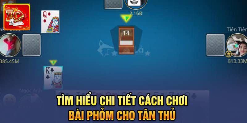 Mẹo Chơi Bài Phỏm Zowin - Thành Viên Mới Cần Nắm Rõ Kinh nghiệm chơi tâm lý với đối thủ