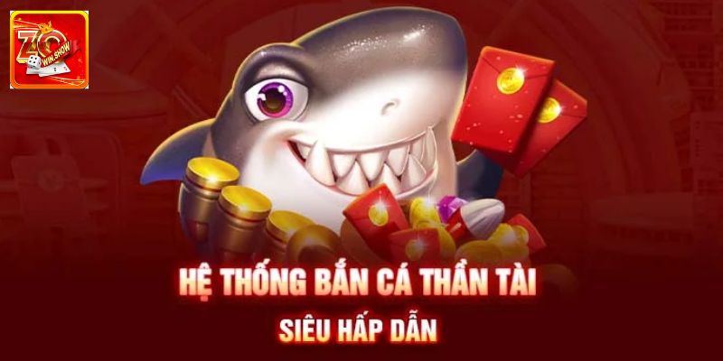 Bắn Cá Thần Tài Zowin - Siêu Phẩm Săn Ngư Đổi Thưởng Cao Kho vũ khí chuyên dụng phong phú