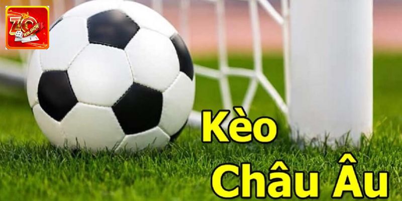 Kèo Châu Âu: Cùng Zowin Khám Phá Cách Bắt Bất Bại Một vài nhắc nhở từ cao thủ